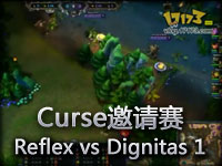 Curse邀请赛：Reflex vs Dignitas 1