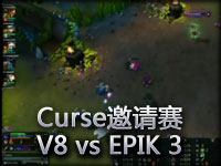 Curse邀请赛：V8 vs EPIK 3