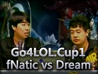 ESL-Go4LOL.Cup1.A组.fNatic vs Dream