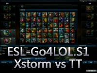 ESL-Go4LOL.Season1.D组.Xstorm vs TT