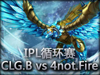 IPL循环赛：CLG.Black vs 4not.Fire#2 凤凰的牵制作用