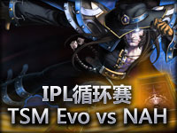 IPL循环赛：TSM Evo vs NAH#1 卡牌带优势