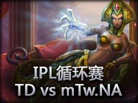 IPL循环赛：Dynamic vs mTw.NA#2 好一个强力蛇女