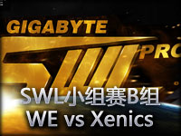 SWL小组赛B组：WE.GIGABYTE vs Xenics Storm第二场