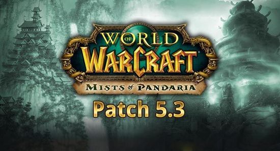 魔兽世界5.3补丁前瞻内容 全方位盘点与预览